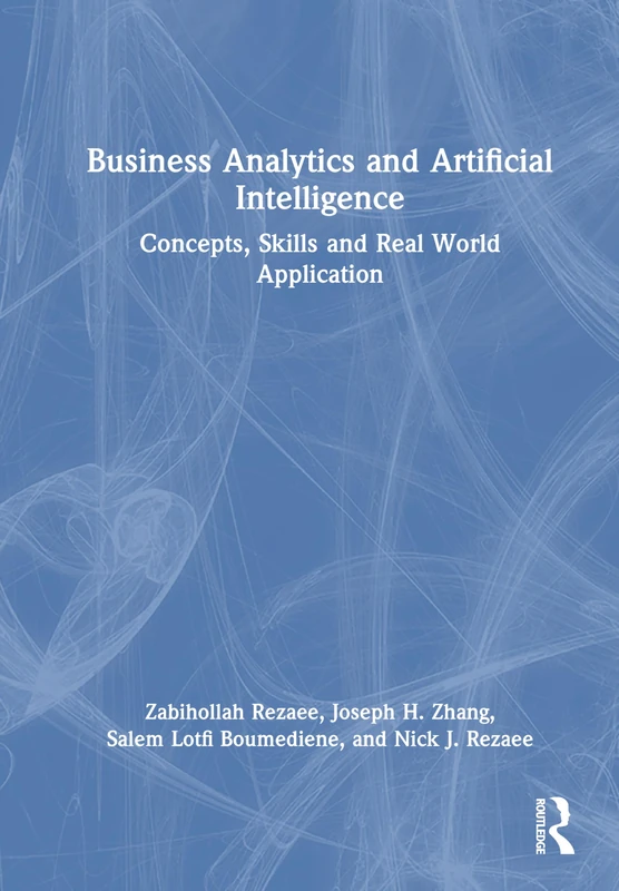 Business Analytics and Artificial Intelligence: Concepts, Skills and Real World Application