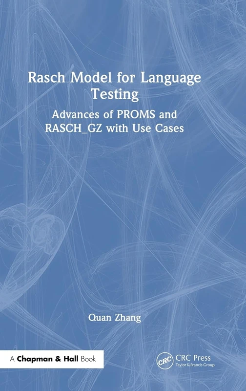 Rasch Model for Language Testing: Advances of PROMS and RASCH_GZ with Use Cases