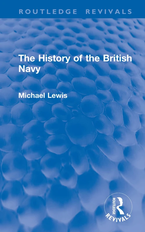 The History of the British Navy (Routledge Revivals)