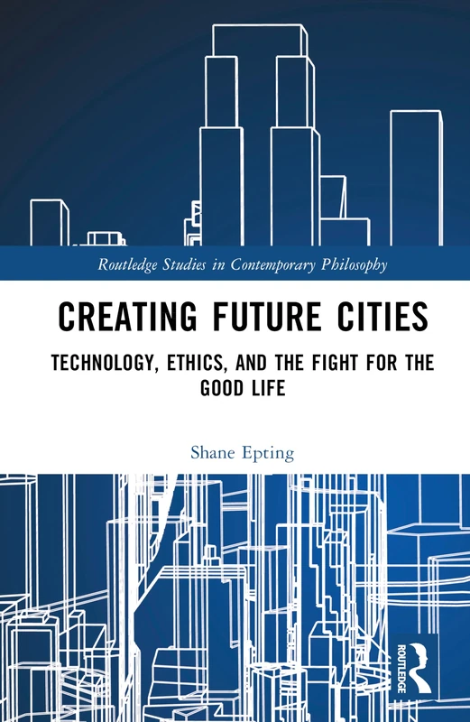 Routledge Creating Future Cities - Philosophy Book