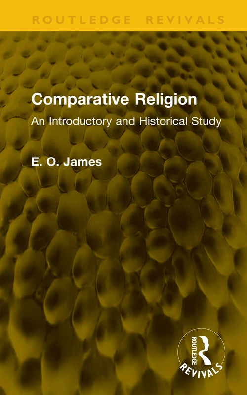 Comparative Religion: An Introductory and Historical Study (Routledge Revivals)