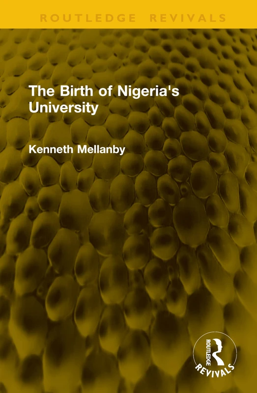 The Birth of Nigeria's University (Routledge Revivals)