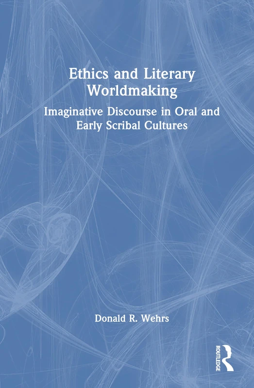 Routledge Ethics and Literary Worldmaking Book