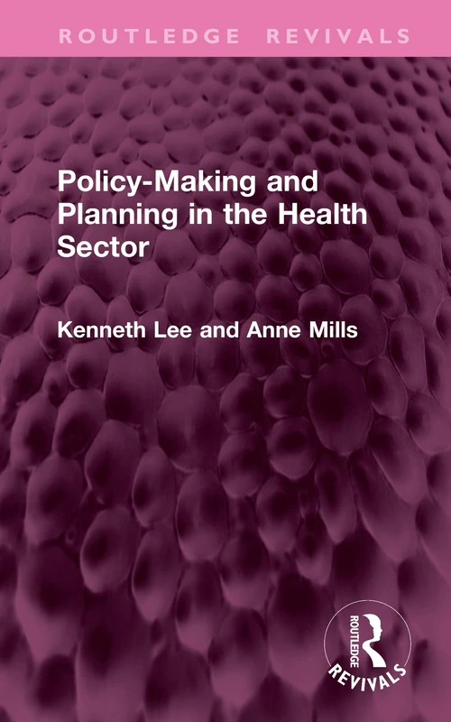 Policy-Making and Planning in the Health Sector (Routledge Revivals)
