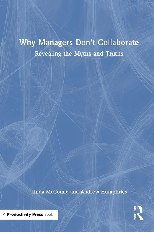Why Managers Don't Collaborate - Productivity Press Book - Image 1