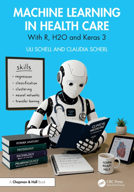 Machine Learning in Health Care: With R, H2O and Keras 3