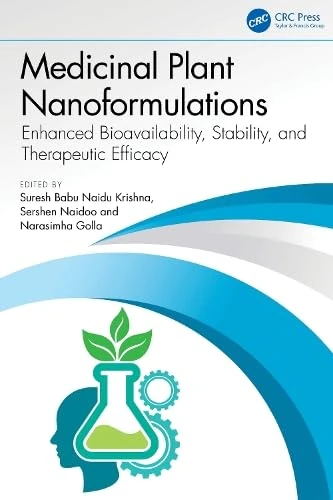 Medicinal Plant Nanoformulations: Enhanced Bioavailability, Stability, and Therapeutic Efficacy