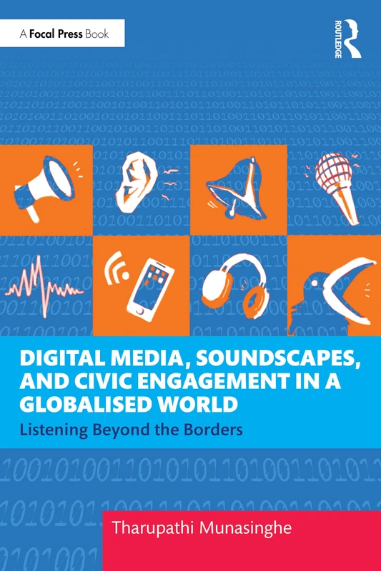 Digital Media, Soundscapes, and Civic Engagement in a Globalised World: Listening Beyond the Borders