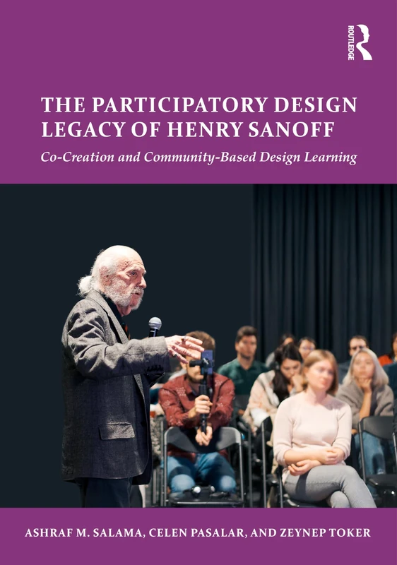 The Participatory Design Legacy of Henry Sanoff: Co-Creation and Community-Based Design Learning