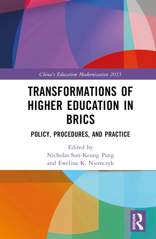 Transformations of Higher Education in BRICS: Policy, Procedures, and Practice (China's Education Modernization 2035)