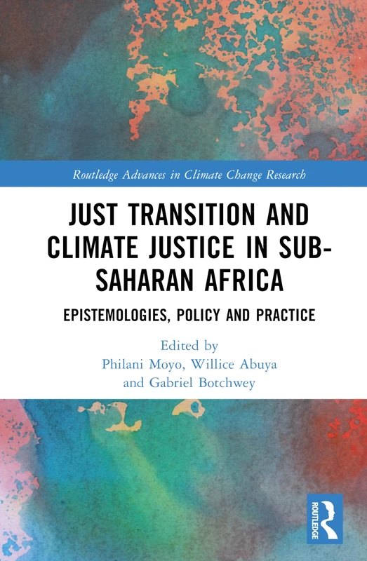 Routledge Just Transition and Climate Justice in Sub-Saharan Africa