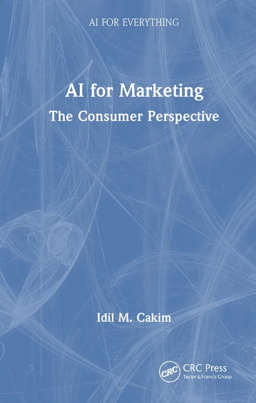 AI for Marketing: The Consumer Perspective (AI for Everything)