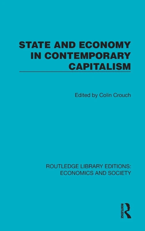 State and Economy in Contemporary Capitalism (Routledge Library Editions: Economics and Society)