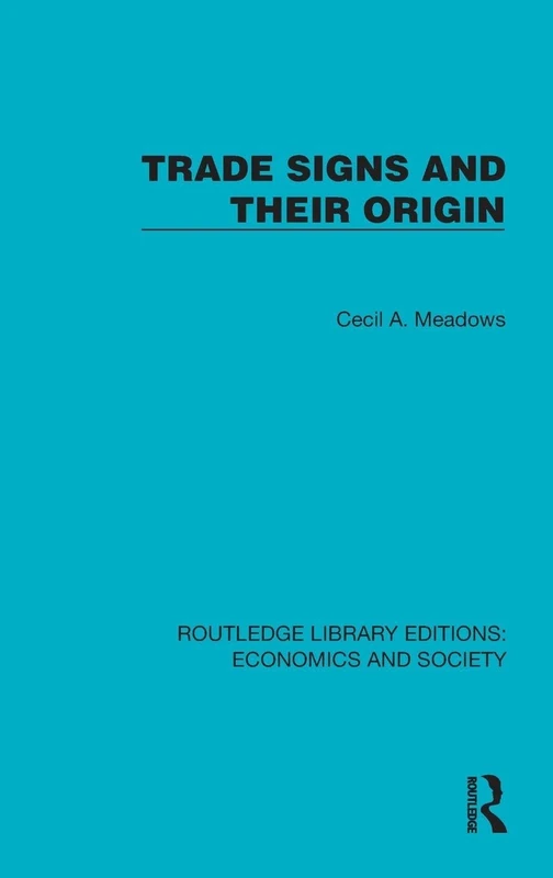 Trade Signs and their Origin (Routledge Library Editions: Economics and Society)