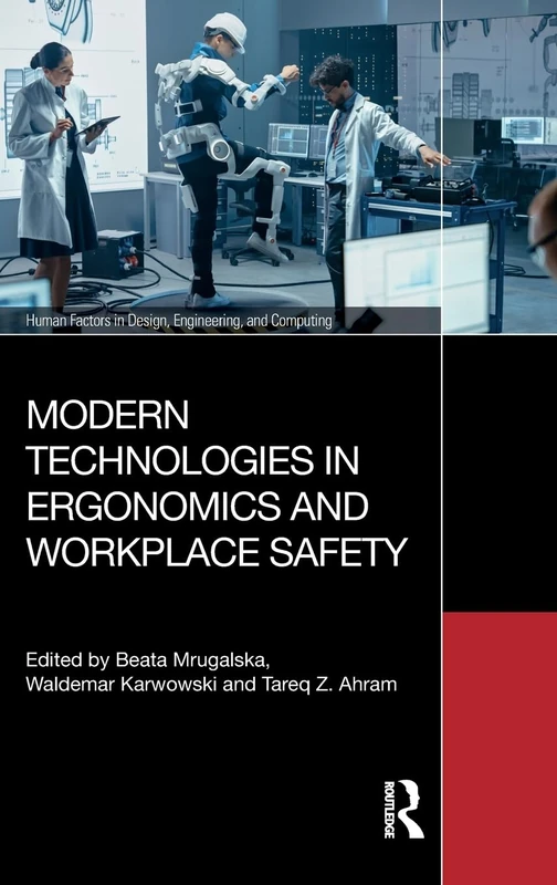 Modern Technologies in Ergonomics and Workplace Safety (Human Factors in Design, Engineering, and Computing)