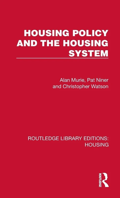 Housing Policy and the Housing System (Routledge Library Editions: Housing)