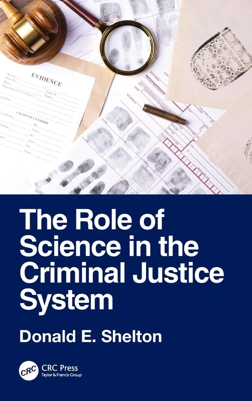 The Role of Science in the Criminal Justice System