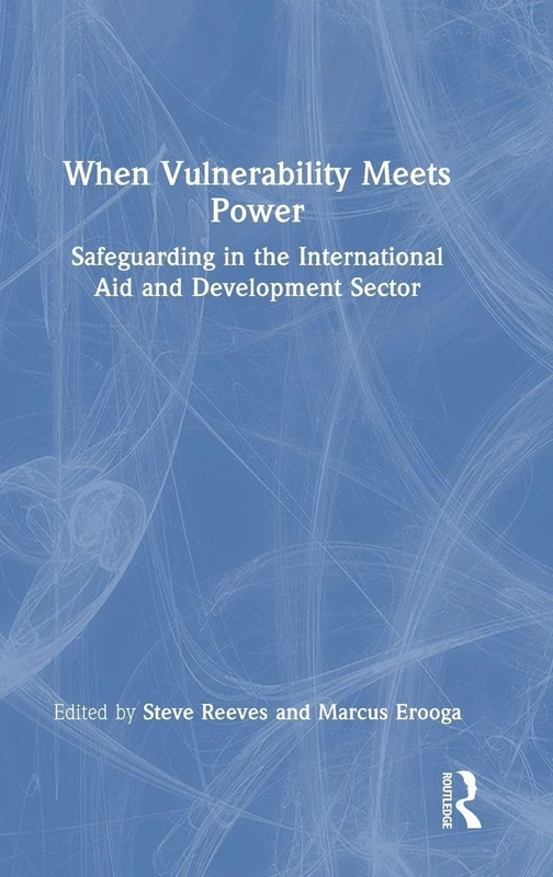 Routledge - When Vulnerability Meets Power: Safeguarding Book