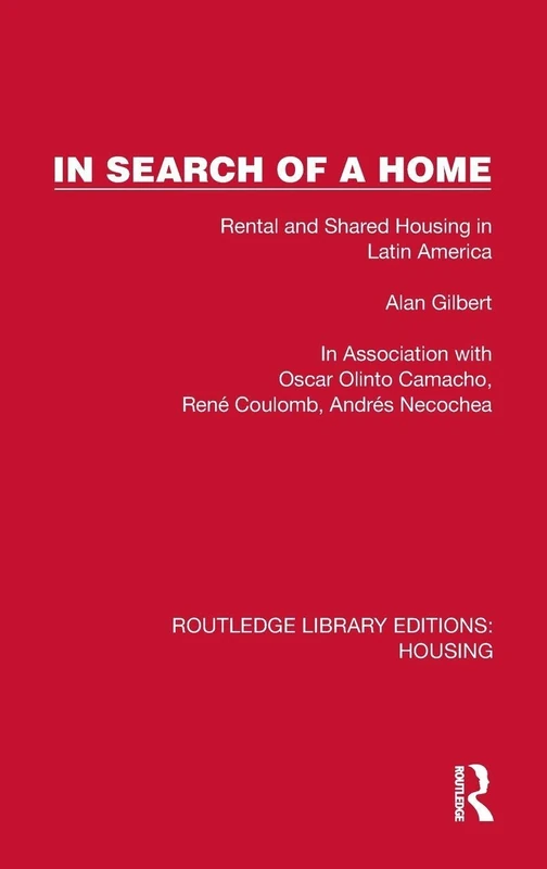 In Search of a Home: Rental and Shared Housing in Latin America (Routledge Library Editions: Housing)