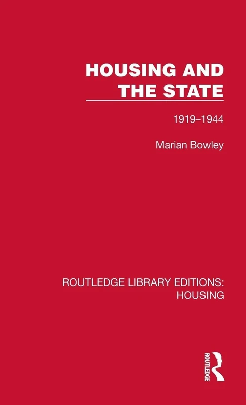 Housing and the State: 1919–1944 (Routledge Library Editions: Housing)