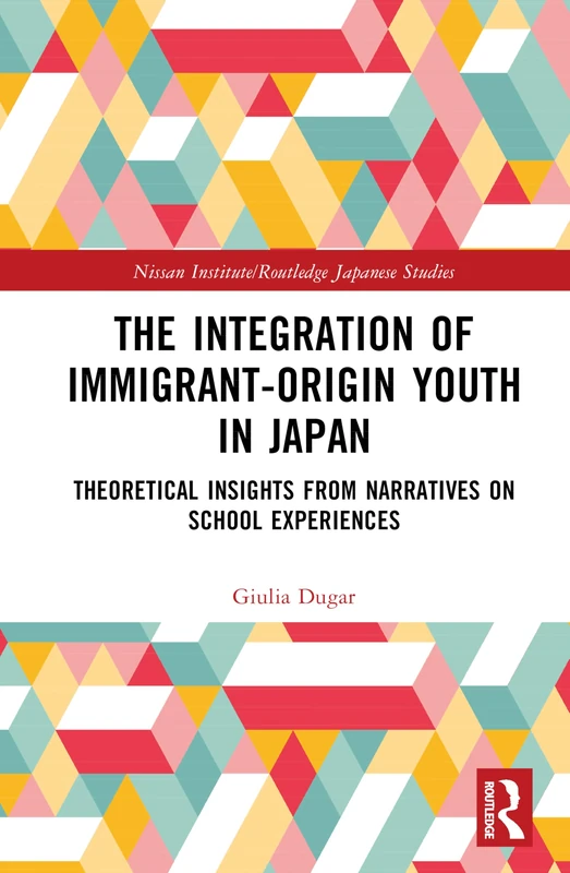 Routledge - The Integration of Immigrant-origin Youth in Japan