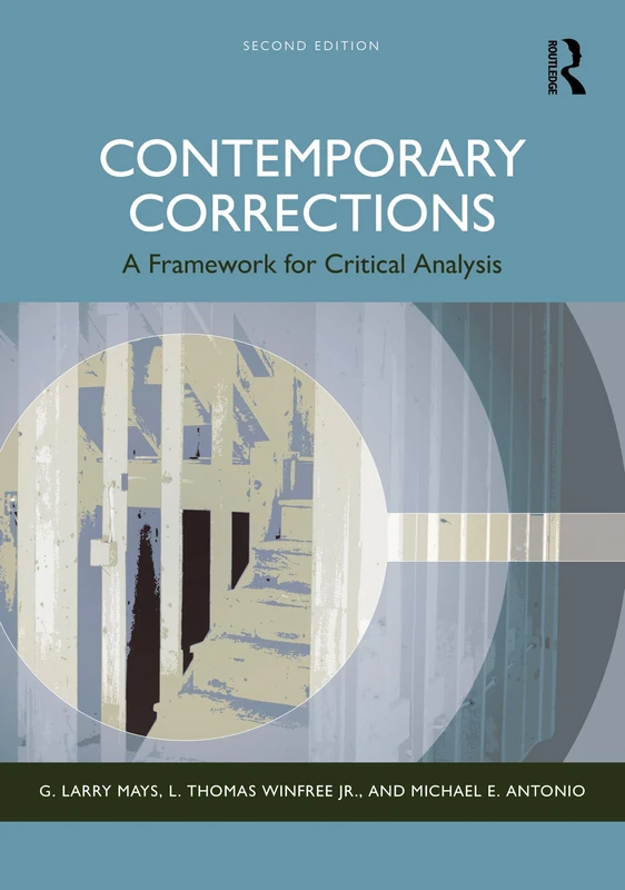 Contemporary Corrections: A Framework for Critical Analysis