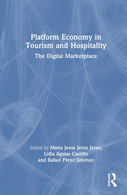 Platform Economy in Tourism and Hospitality: The Digital Marketplace