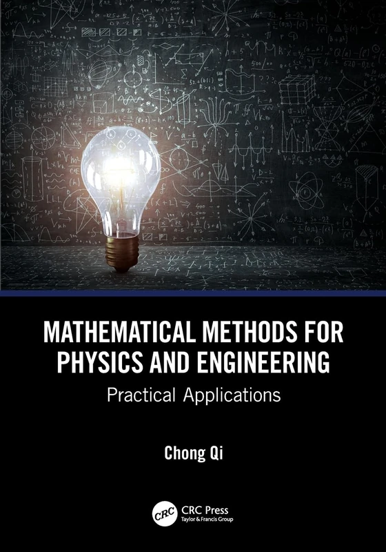 Mathematical Methods for Physics and Engineering: Practical Applications