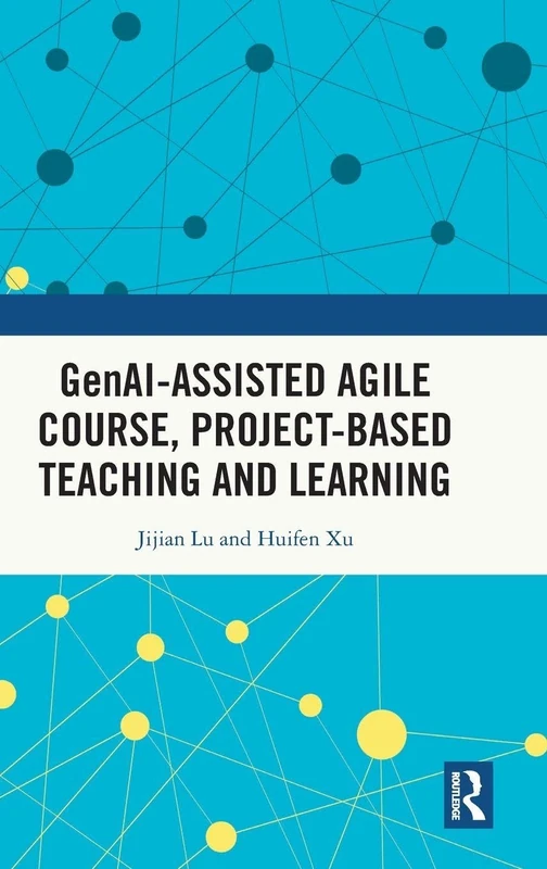 GenAI-assisted Agile Course, Project-Based Teaching and Learning