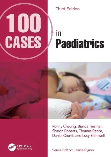 CRC Press - 100 Cases in Paediatrics Medical Book