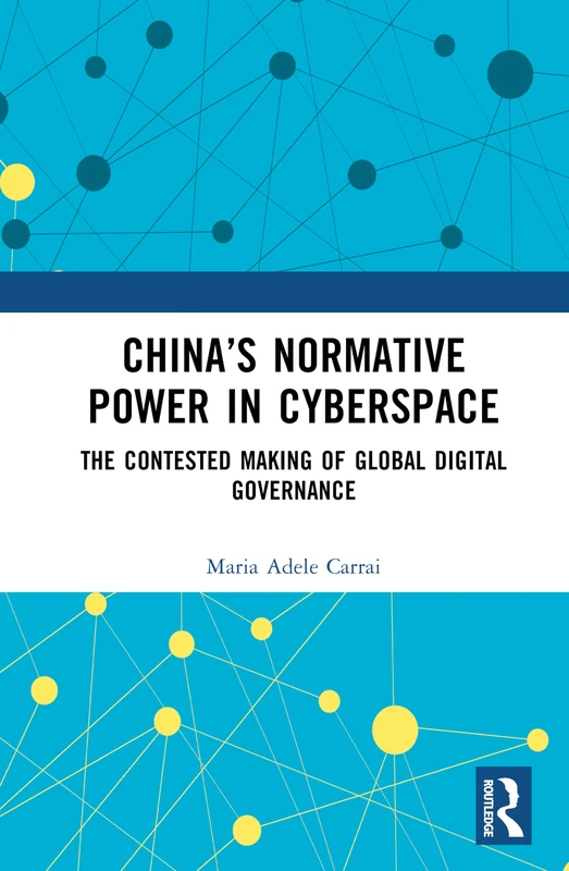 China’s Normative Power in Cyberspace: The Contested Making of Global Digital Governance