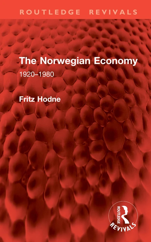 The Norwegian Economy: 1920–1980 (Routledge Revivals)