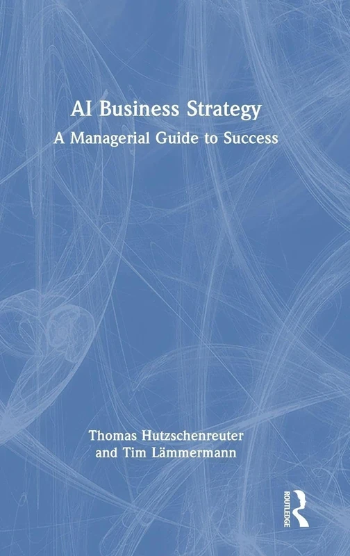 AI Business Strategy: A Managerial Guide to Success