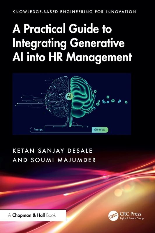 A Practical Guide to Integrating Generative AI into HR Management (Knowledge-based Engineering for Innovation)