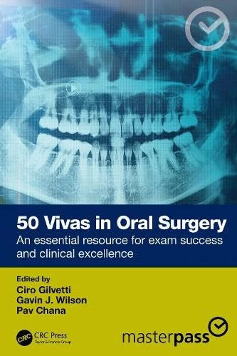 50 Vivas in Oral Surgery: Exam-Focused Case Scenarios for Specialty Training and Clinical Practice (MasterPass)