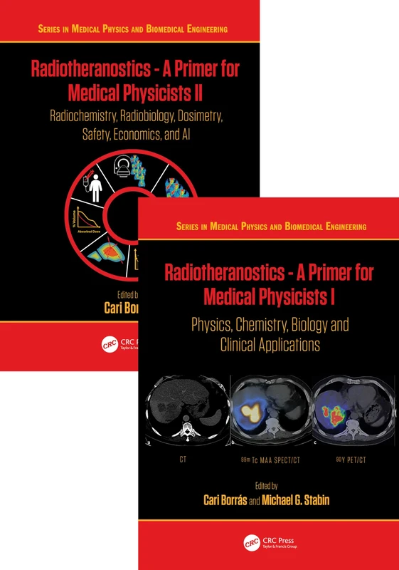 Radiotheranostics Two Volume Set (Series in Medical Physics and Biomedical Engineering)