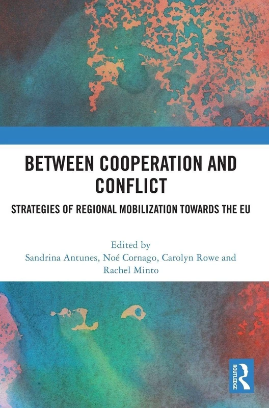 Routledge - Between Cooperation and Conflict: EU Mobilization