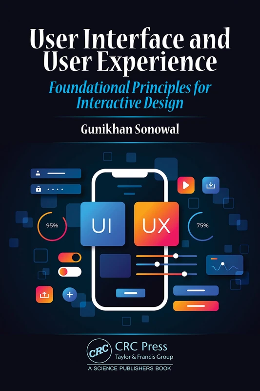 User Interface and User Experience: Foundational Principles for Interactive Design