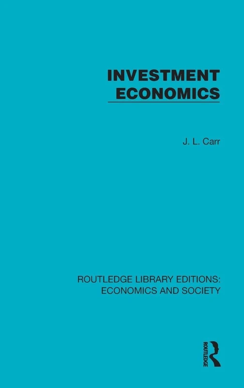 Investment Economics (Routledge Library Editions: Economics and Society)
