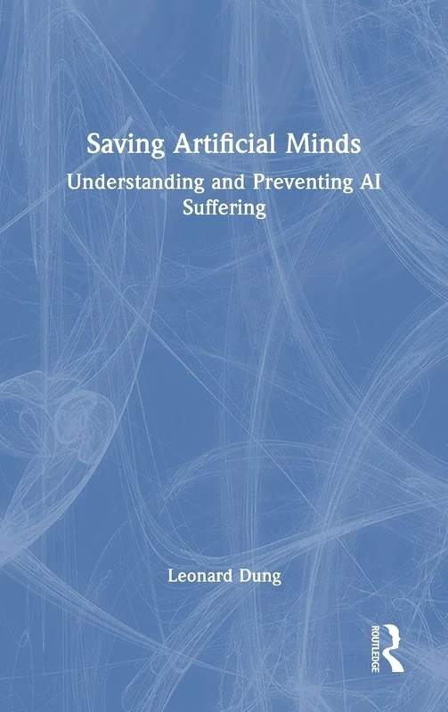 Saving Artificial Minds: Understanding and Preventing AI Suffering