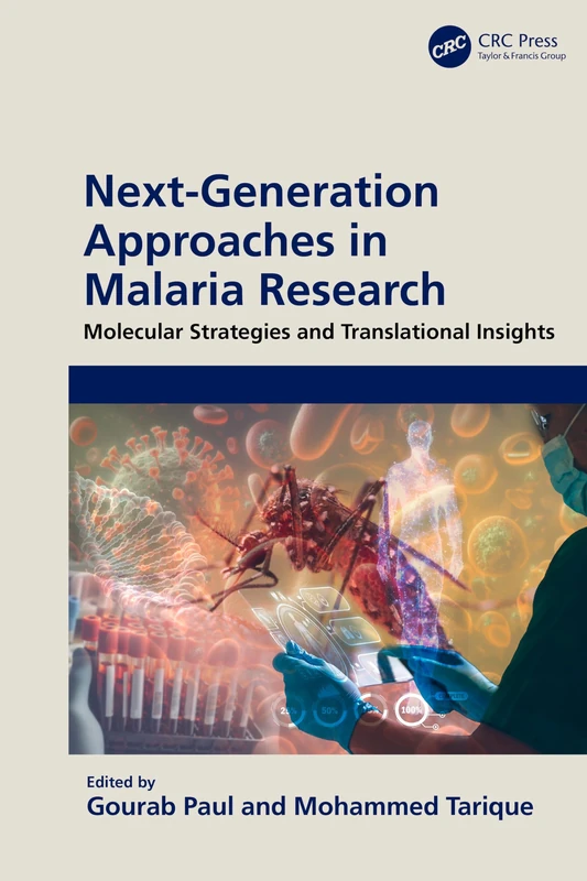 Next-Generation Approaches in Malaria Research: Molecular Strategies and Translational Insights