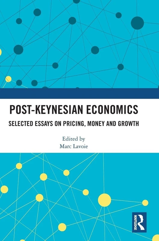Routledge Post-Keynesian Economics: Selected Essays