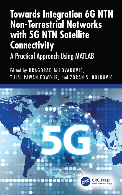 Towards Integration 6G NTN Non-Terrestrial Networks with 5G NTN Satellite Connectivity: A Practical Approach Using MATLAB