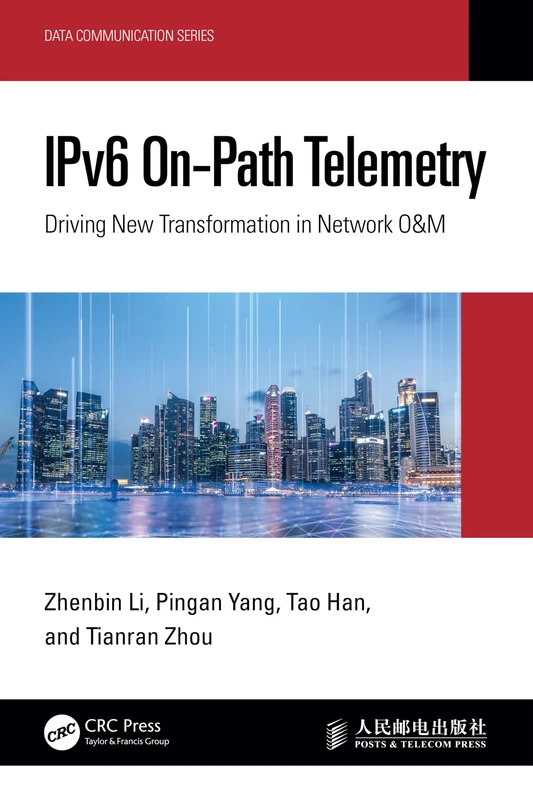 IPv6 On-Path Telemetry: Driving New Transformation in Network O&M (Data Communication Series)