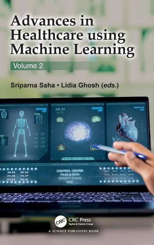 Advances in Healthcare Using Machine Learning: Volume 2