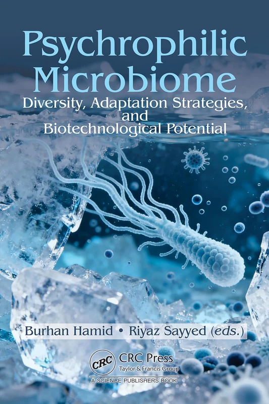 Psychrophilic Microbiome: Diversity, Adaptation Strategies, and Biotechnological Potential