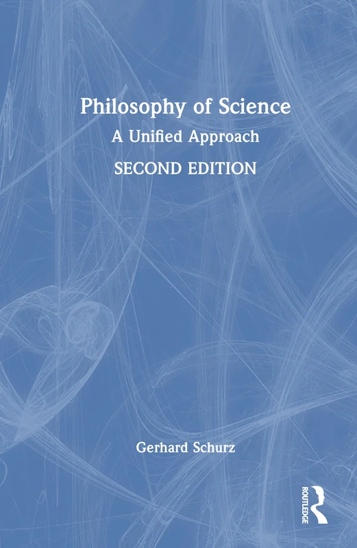Philosophy of Science: A Unified Approach