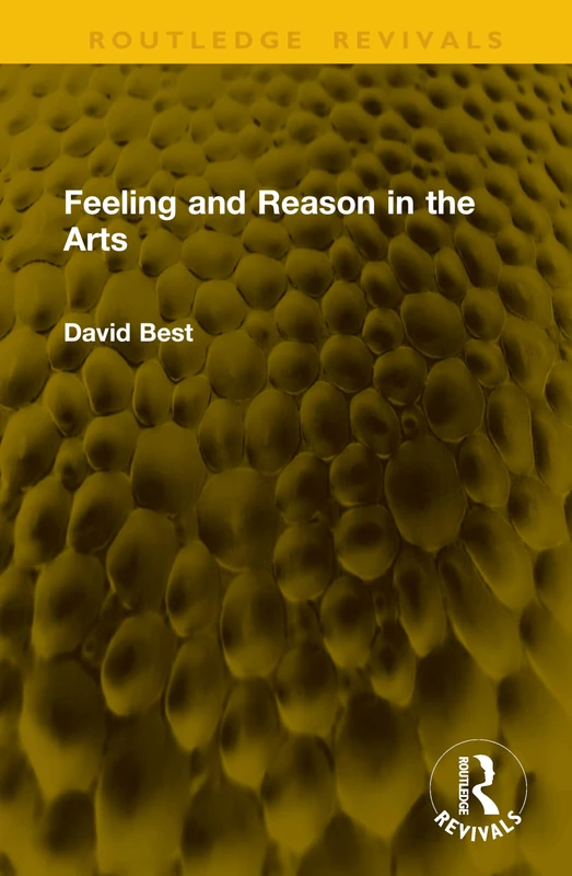 Feeling and Reason in the Arts (Routledge Revivals)