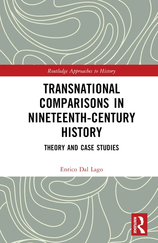 Routledge Transnational Comparisons in 19th-Century History