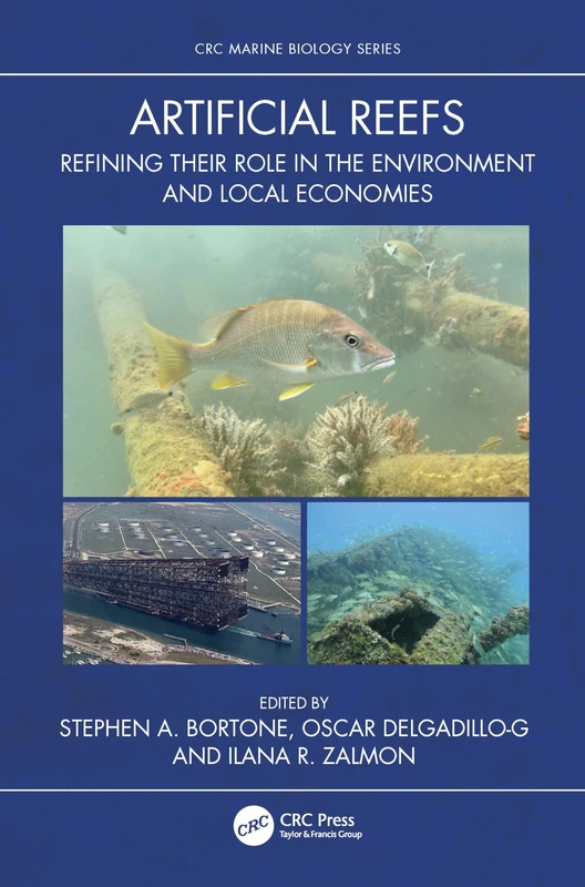 Artificial Reefs: Refining their Role in the Environment and Local Economies (CRC Marine Biology Series)